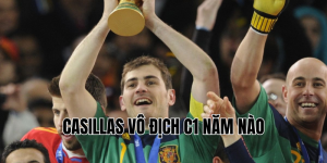 Casillas Vô Địch C1 Năm Nào Huyền Thoại Thủ Môn Và Những Danh Hiệu Chói Lọi